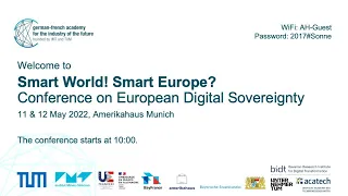 Smart World! Smart Europe? – Conference on European Digital Sovereignty - Day 1