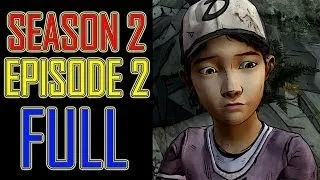 The Walking Dead Game Season 2 Episode 2 PART 1 FULL EPISODE 6 let's play gameplay - no commentary