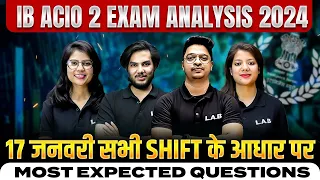 IB ACIO ANALYSIS 2023 | 17 JAN ALL SHIFT MOST EXPECTED QUESTIONS | IB ACIO EXAM REVIEW | BY SSC LAB