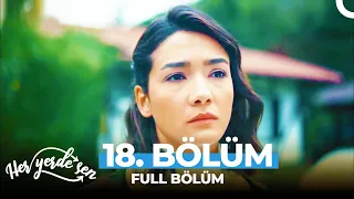 Her Yerde Sen 18. Bölüm - (Uzun Versiyon)