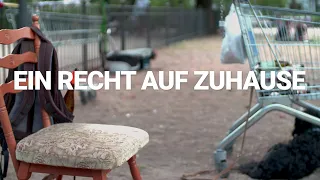 Ein Recht auf Zuhause - das Menschenrecht auf Wohnen gilt für alle Menschen!