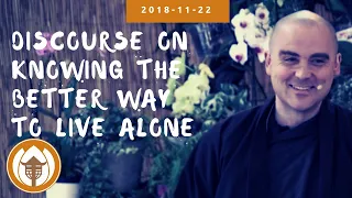 Discourse on Knowing the Better Way to Live Alone | Br Pháp Linh (br. Spirit)