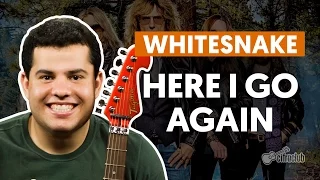 Here I Go Again - Whitesnake (aula de guitarra)