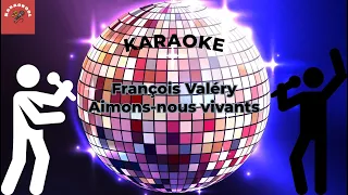 François Valéry - Aimons Nous Vivants (Karaoke)