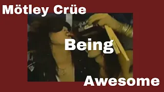 Mötley Crüe Being Awesome