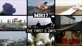 MH17 - The First 5 Days
