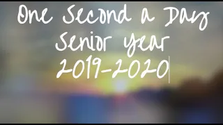 One Second a Day- Senior Year 2020