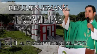 Resumen de Homilías, del 11 al 17 de Septiembre del 2023 - Padre Arturo Cornejo