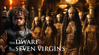 The Dwarf and the Seven Virgins No Woman Want To Marry Part 1 #Folklore #houseofthedwarf