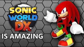 Sonic World DX is AMAZING! - Sonic World DX Review
