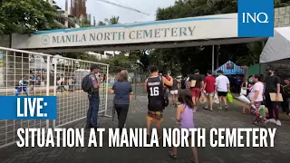 LIVE: Situation at Manila North Cemetery | #Undas2023