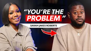 SARAH JAKES ROBERTS Exposes the Truth: The Power of Relationships & The Real Reason I'm Still Single