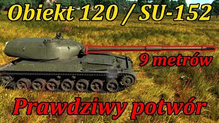 Prawdziwy 9 metrowy potwór | SU-152 Taran / Obiekt 120 | War Thunder
