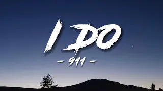 911 - I Do (Lyrics) #ido #911 #lyrics #songs