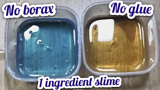 Slime 2 Ways! MUST TRY !!! REAL!! Slime 1 INGREDIENT,No Glue, No Borax, No Cornstarch