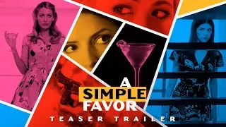 A Simple Favor (2018 Movie) Teaser Trailer “What Happened To Emily?” – Anna Kendrick, Blake Lively