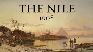 The Nile, 1908