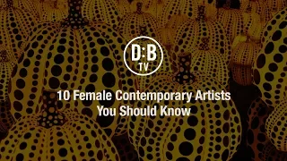 10 Female Contemporary Artists You Should Know