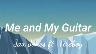 Me And My Guitar - Jax Jones ft. Fireboy DML-  Lyric Video #lyricvideo #fireboydml