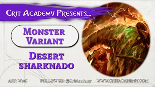 Crit Academy Presents Monster Variant Desert Sharknado