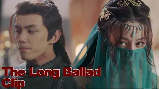 Ashina Sun was pissed off by Changge.The Long Ballad | 迪丽热巴Dilraba、吴磊Leo Wu、刘宇宁 Yuning Liu、