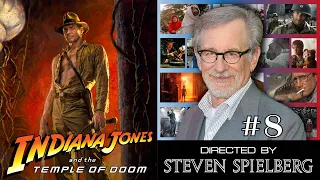 DIRECTED BY STEVEN SPIELBERG | #8 "INDIANA JONES AND THE TEMPLE OF DOOM" (1984)