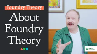 FT000 - About Foundry Theory