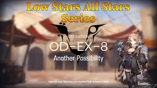 Arknights OD-EX-8 Guide Low Stars All Stars