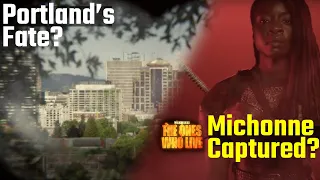 Fate of Portland? & Michonne Captured by CRM? Theories Explained - The Ones Who Live / World Beyond