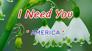 I Need You - AMERICA Karaoke HD