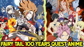 L'ANIME FAIRY TAIL 100 YEARS QUEST !