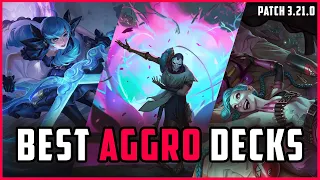 BEST Aggro Decks for CLIMBING in Legends of Runeterra! Patch 3.21.0