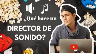 ¿QUÉ hace un DIRECTOR de SONIDO? | Luces Cámara Acción | Hanzer Díaz