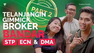 Jurus Tipu-tipu Broker Forex Bandar Berkedok STP, ECN dan DMA | [Part 2]