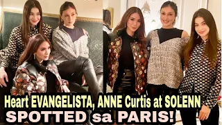 Anne Curtis, Heart Evangelista at Solenn Heusaff SPOTTED sa PARIS na magkasama