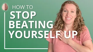 How to Stop Beating Yourself Up - Self-Compassion and Self-Esteem - The Friend Advice Technique
