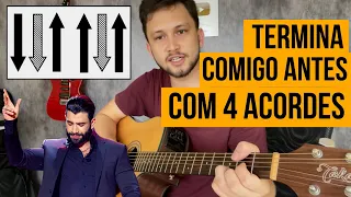 Como Tocar TERMINA COMIGO ANTES (Nova Gusttavo Lima) SIMPLIFICADA