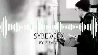 BIZARO - sybercex (electro step/break beat)