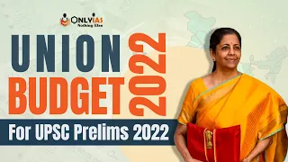 Budget 2022 Quick Revision | UPSC 2022 | OnlyIAS