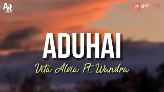 Aduhai (Aduh Manisnya) - Vita Alvia Ft. Wandra (LIRIK)