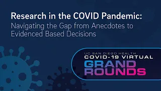 Research in the COVID Pandemic: Navigating the Gap from Anecdotes to Evidenced Based Decisions