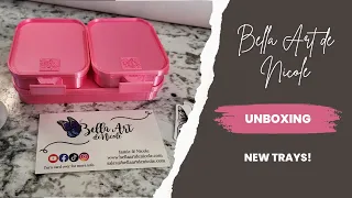 Small Business - Bella Art De Nicole | Unboxing New Trays