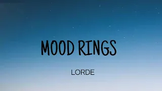 LORDE - MOOD RINGS ( LYRICS )