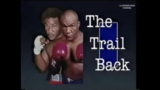 GEORGE FOREMAN The trail back  (Rare documentary) 1991