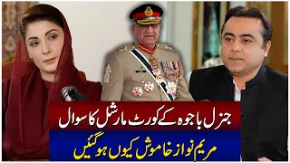 Question on Gen Bajwa's Court Martial | Maryam Nawaz goes Silent | Mansoor Ali Khan