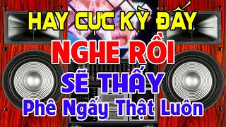 Hay Cực Kỳ Đấy, Nhạc Test Loa CỰC CHUẨN 8D - Nhạc Disco REMIX Bass Căng Rung Chuyển - Cả Phố Nghiện