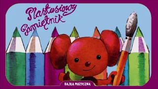 Bajka Muzyczna: Plastusiowy pamiętnik