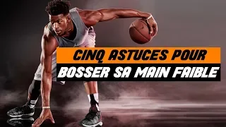 BASKET : COMMENT AMÉLIORER SA MAIN FAIBLE (POUR DRIBBLER)