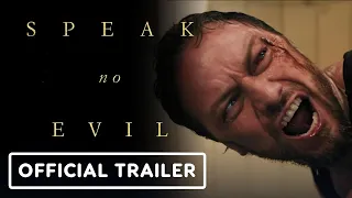 Speak No Evil - Official Trailer (2024) James McAvoy, Mackenzie Davis