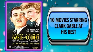 10 Movies Starring Clark Gable – Movies You May Also Enjoy